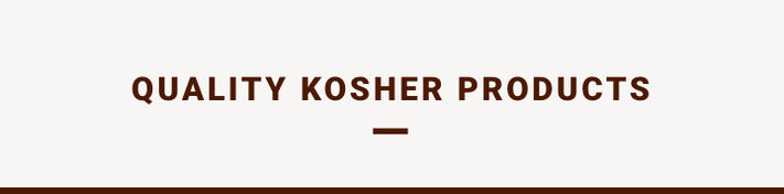 Quality kosher products